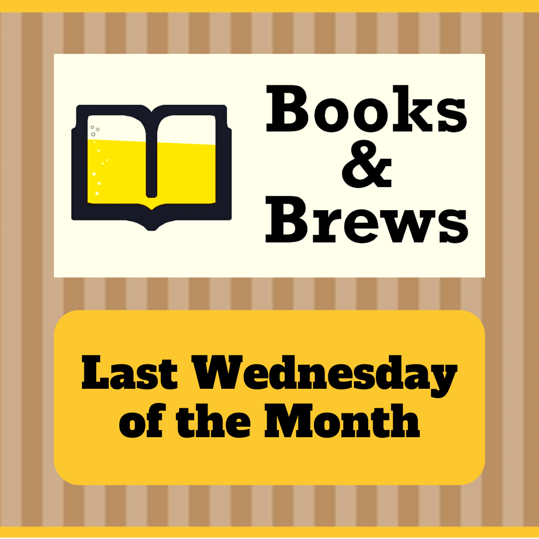Books & Brews Book Club on the last Wednesday of the month