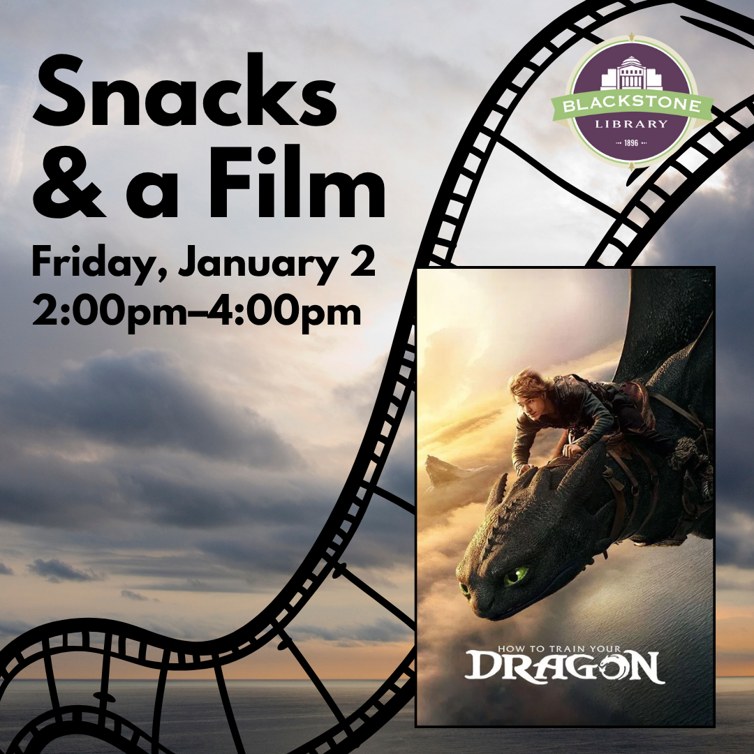 Snacks and a Film Friday, January 2 2:00pm–4:00pm How to train your dragon (2025)