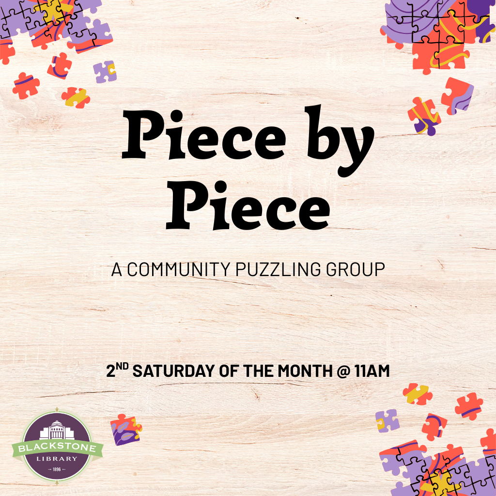 Piece by Piece: A Community Puzzling Group meets the second Saturday of the month at 11am.