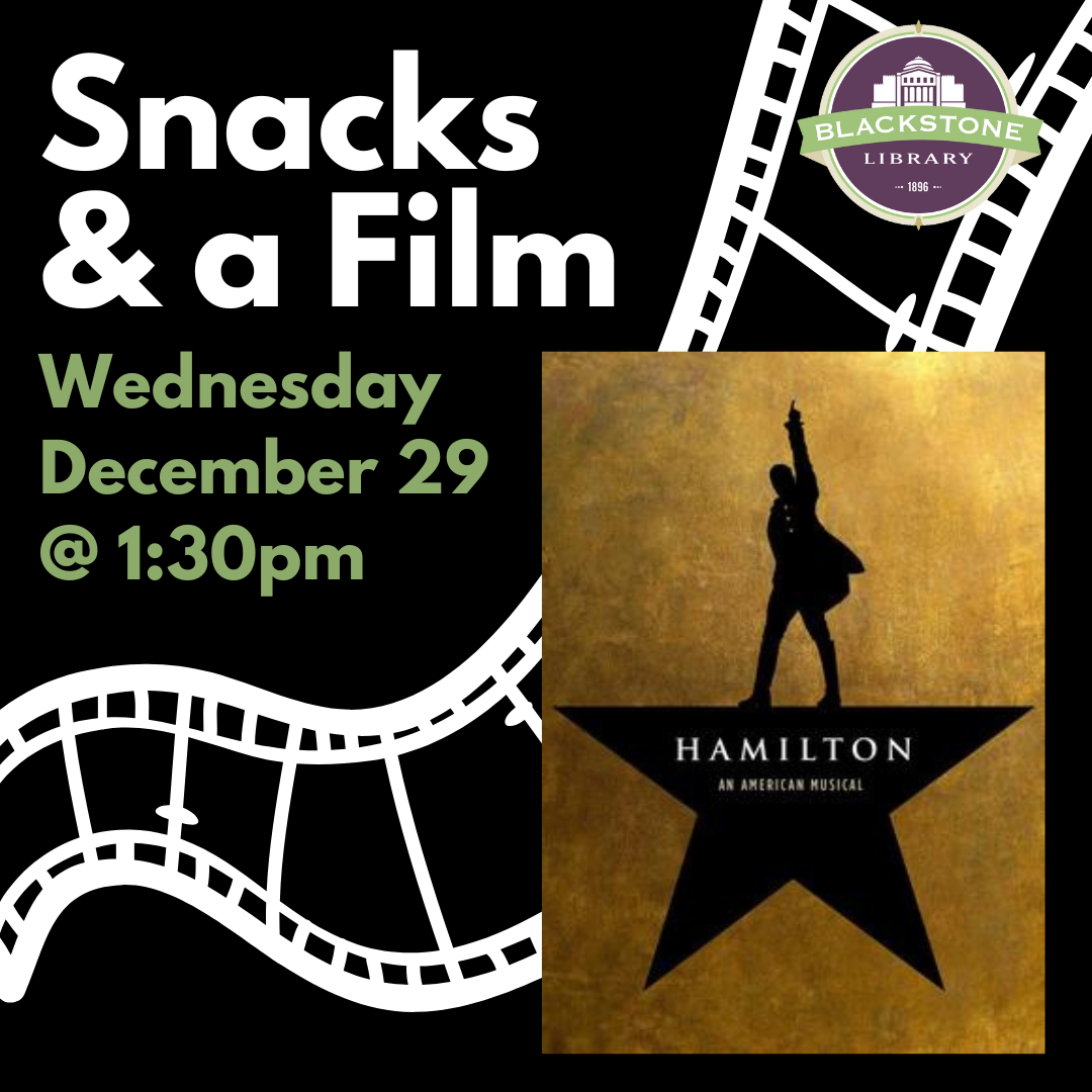 12/29 at 1:30pm - Snacks and a Film: Hamilton