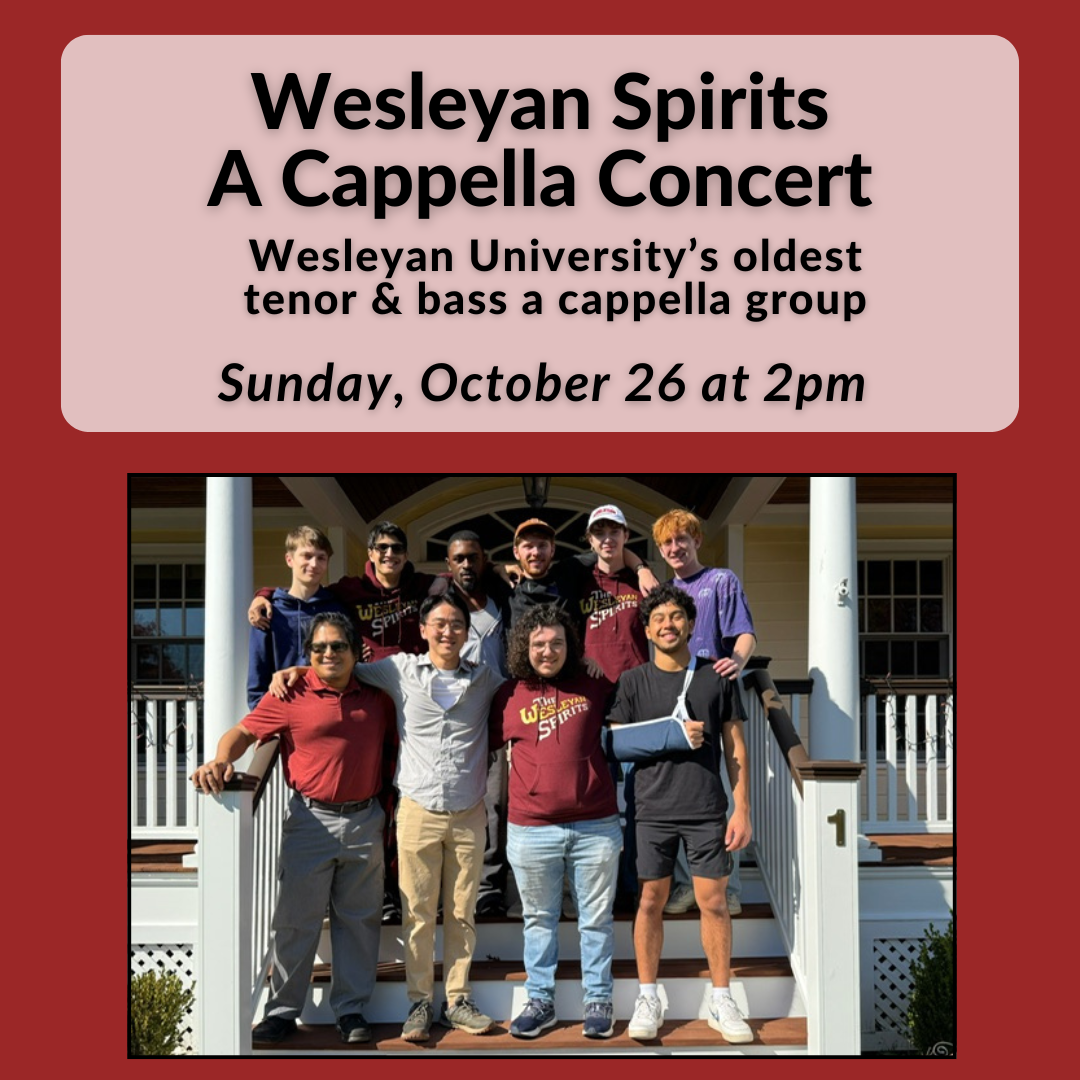 Wesleyan Spirits A Cappella Concert on Sunday, October 26th at 2pm.