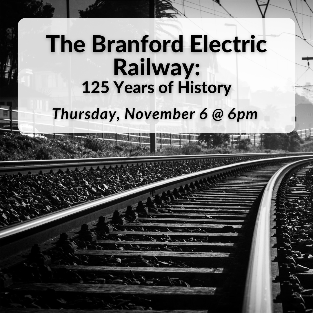 The Branford Electric Railway: 125 Years of History on Thursday, November 6th at 6pm.