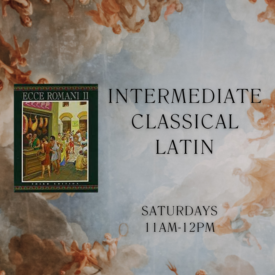 Intermediate Classical Latin meets on Saturdays from 11am to 12pm