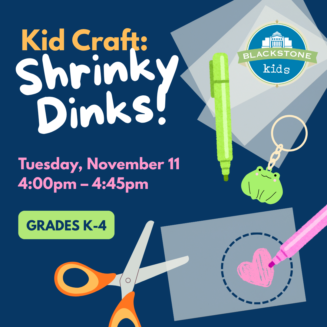 Kid Craft Shrinky Dink Tuesday, November 11 4:00pm–4:45pm Grades k to 4