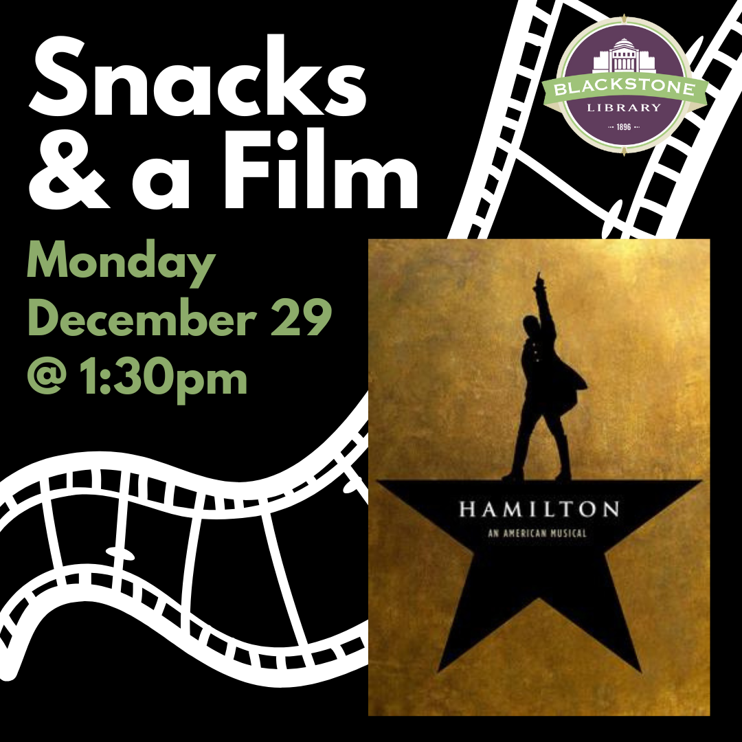 12/29 at 1:30pm - Snacks and a Film: Hamilton