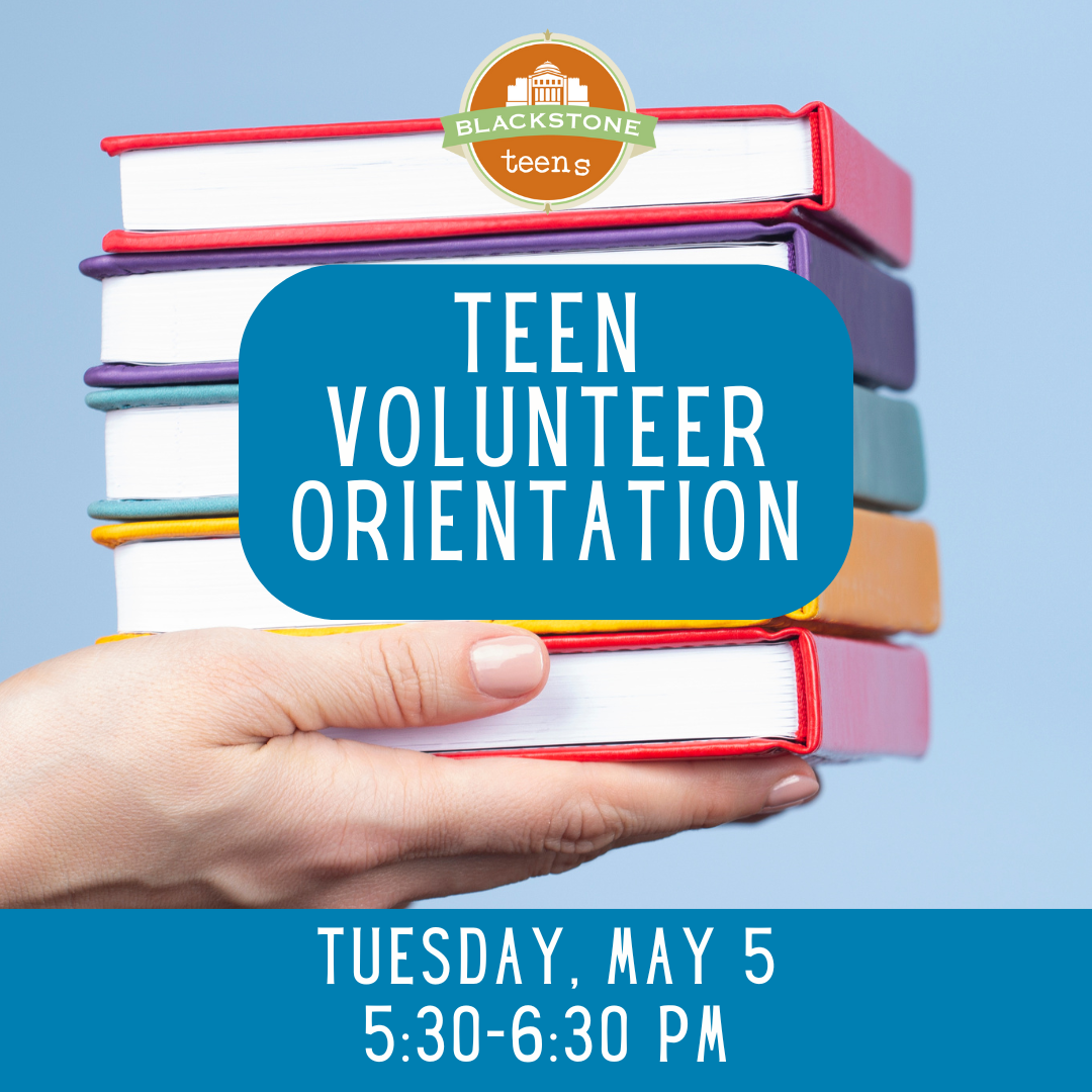 Teen Volunteer Orientation: Tuesday, May 5 at 5:30pm
