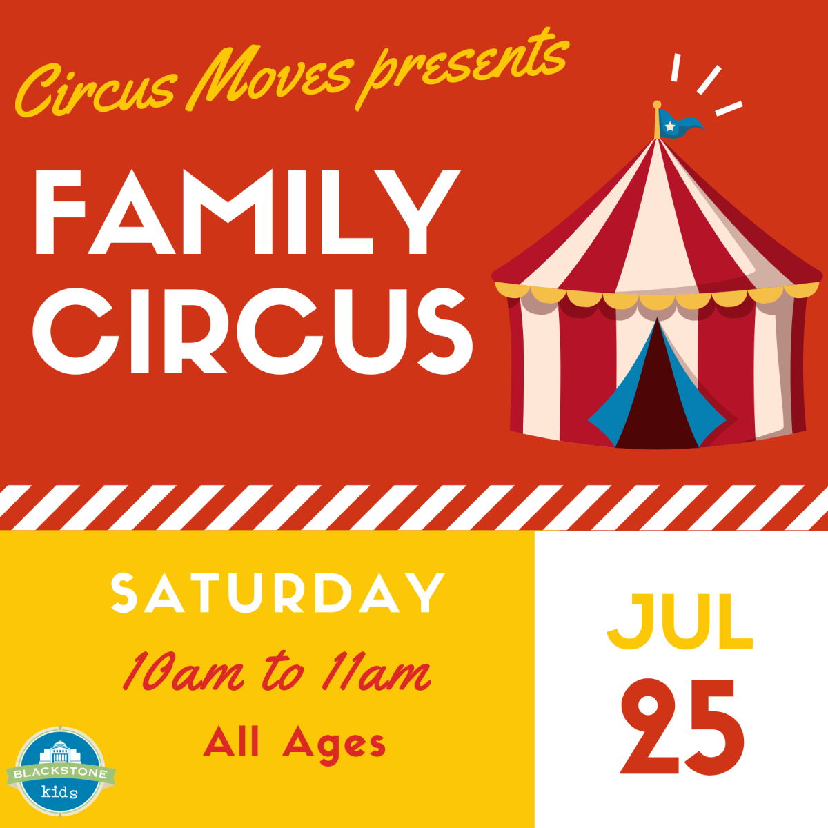 Family Circus Saturday, July 25 10am to 11am 