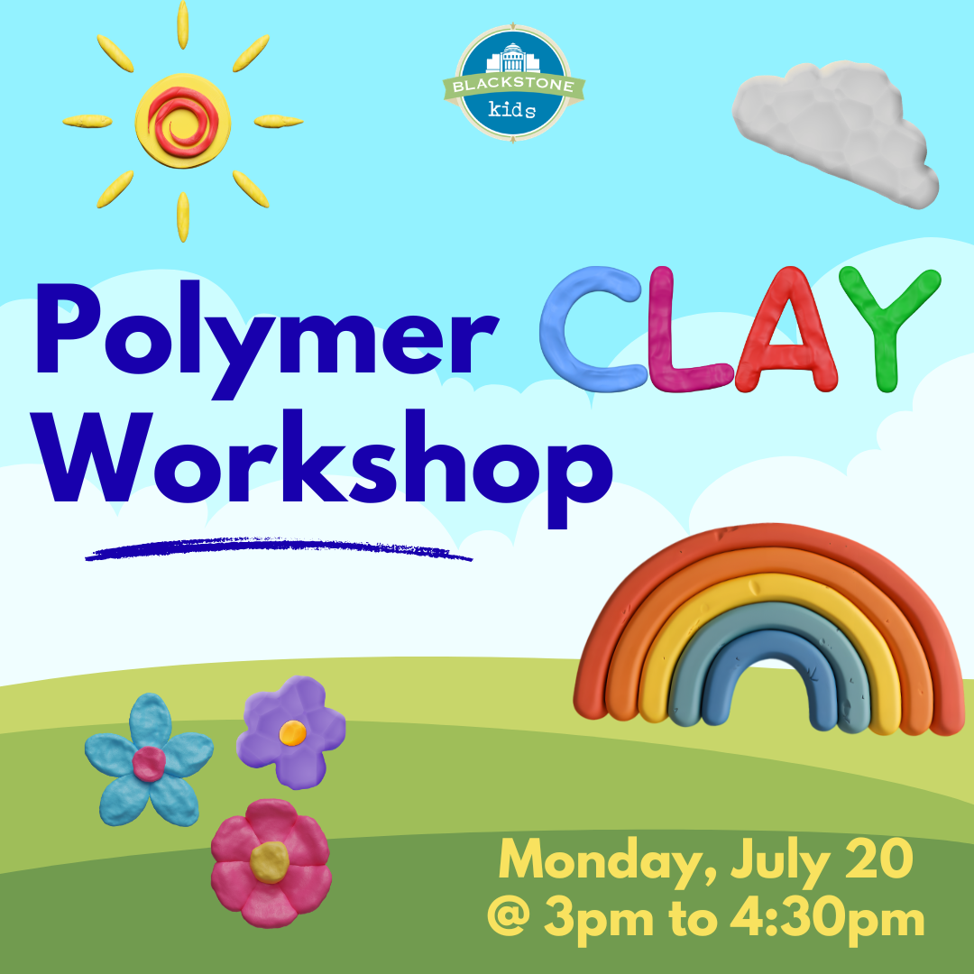 Polymer Clay Workshop Monday, July 20 3pm to 4:30pm
